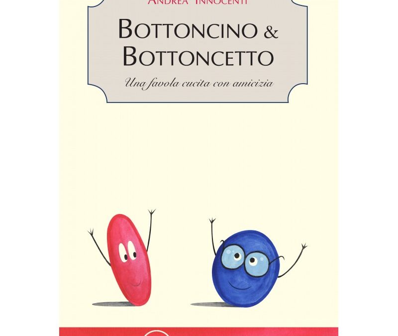 Copertina del libro "Bottoncino & Bottoncetto" di Andrea Innocenti, con due bottoni animati sorridenti