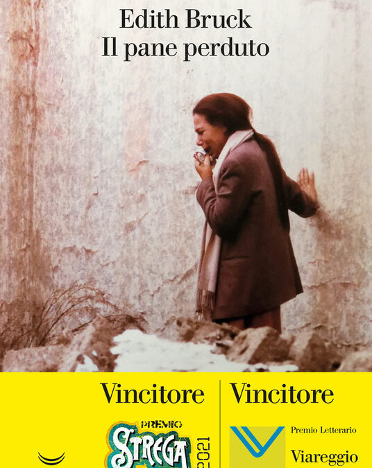 Copertina del libro «Il pane perduto» di Edith Bruck, vincitore Premio Strega Giovani e Premio Viareggio Rèpaci