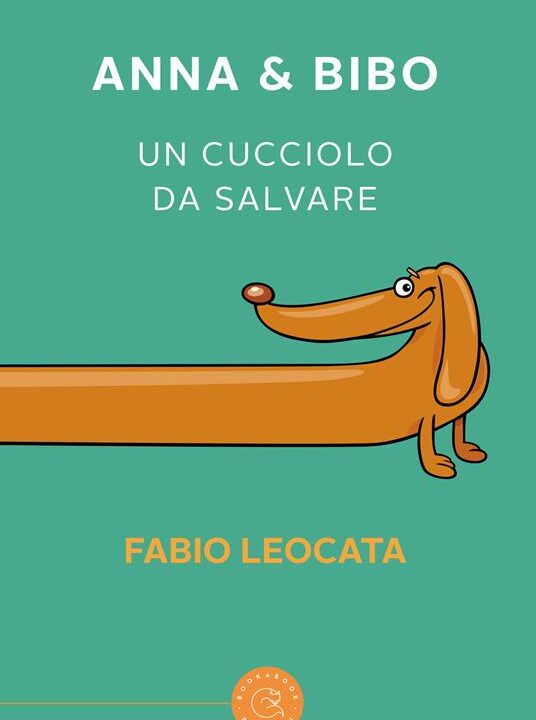 Copertina del libro «Anna & Bibo. Un cucciolo da salvare» di Fabio Leocata, illustrazione di un cane bassotto