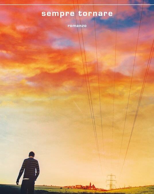 Copertina del libro «Sempre tornare» di Daniele Mencarelli, uomo di spalle sotto un cielo al tramonto