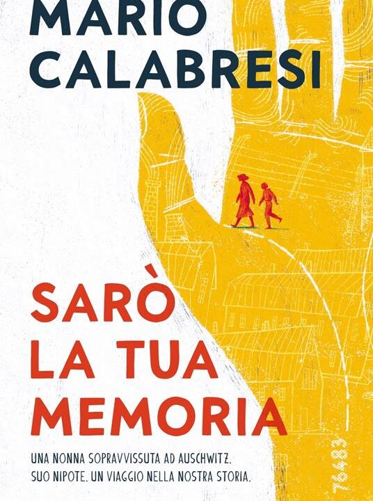 Copertina del libro "Sarò la tua memoria" di Mario Calabresi, sulla storia di una sopravvissuta ad Auschwitz