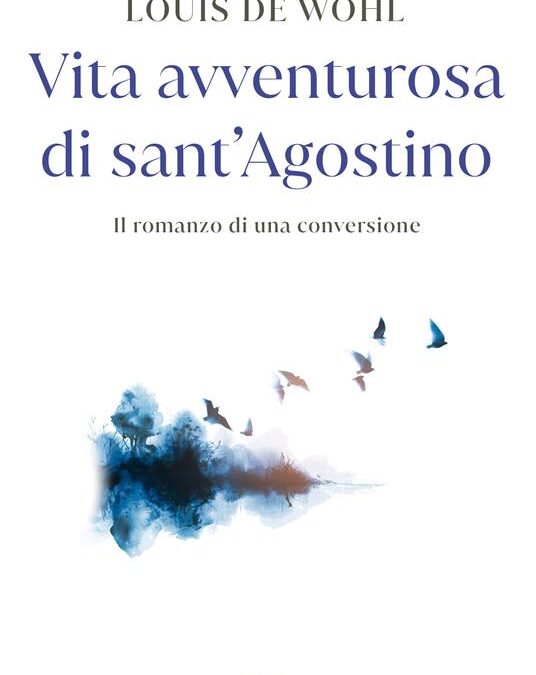 Copertina del libro "Vita avventurosa di sant'Agostino" di Louis de Wohl, con uno stormo di uccelli in volo