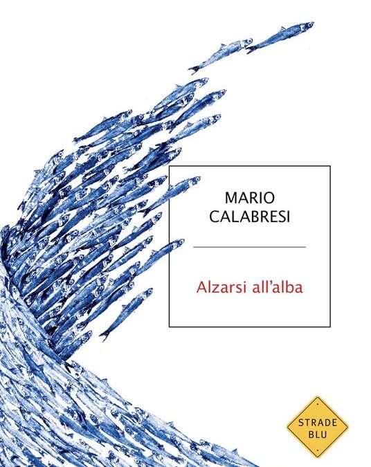 Copertina del libro "Alzarsi all'alba" di Mario Calabresi, con uno stormo di uccelli blu stilizzati