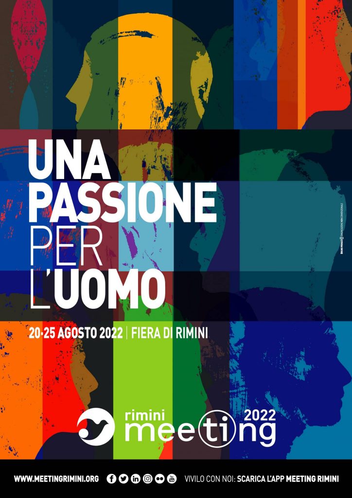 Locandina del Meeting di Rimini 2022 «Una passione per l'uomo», 20-25 agosto